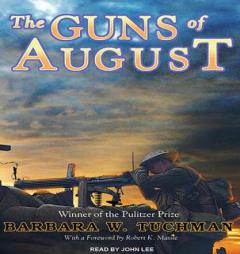 The Guns of August by Barbara Wertheim Tuchman Paperback Book