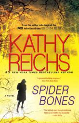 Spider Bones: A Novel by Kathy Reichs Paperback Book