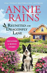 Reunited on Dragonfly Lane: Includes a Bonus Novella (Sweetwater Springs, 7) by Annie Rains Paperback Book