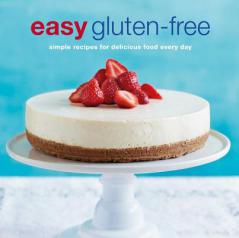 Easy Gluten-free: Simple recipes for delicious food every day by To Be Announced Paperback Book