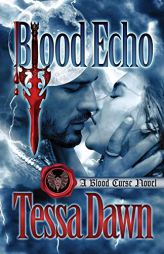 Blood Echo: A Blood Curse Novel by Tessa Dawn Paperback Book
