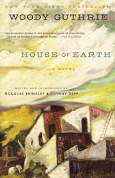 House of Earth: A Novel by Woody Guthrie Paperback Book