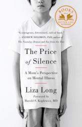 The Price of Silence: A Mom's Perspective on Mental Illness by Liza Long Paperback Book