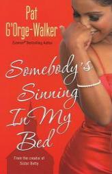 Somebody's Sinning In My Bed by Pat G'Orge-Walker Paperback Book
