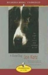 A Good Dog: The Story of Orson Who Changed My Life by Jon Katz Paperback Book