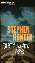 Dirty White Boys by Stephen Hunter Paperback Book