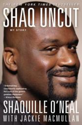 Shaq Uncut: My Story by Jackie MacMullan Paperback Book