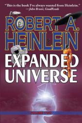 Robert Heinlein's Expanded Universe: Volume Two by Robert A. Heinlein Paperback Book
