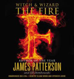 Witch  Wizard: The Fire by James Patterson Paperback Book