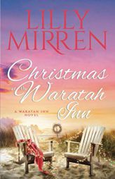 Christmas at the Waratah Inn by Lilly Mirren Paperback Book