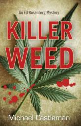 Killer Weed: An Ed Rosenberg Mystery by Michael Castleman Paperback Book