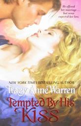 Tempted By His Kiss by Tracy Anne Warren Paperback Book