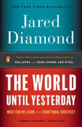 The World Until Yesterday: What Can We Learn from Traditional Societies? by Jared Diamond Paperback Book