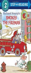 Richard Scarry's Smokey the Fireman (Step into Reading) by Richard Scarry Paperback Book