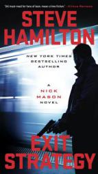 Exit Strategy (A Nick Mason Novel) by Steve Hamilton Paperback Book