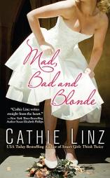Mad, Bad and Blonde by Cathie Linz Paperback Book