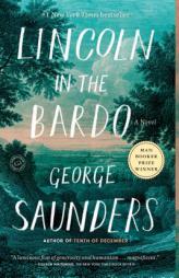 Lincoln in the Bardo by George Saunders Paperback Book