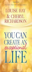 You Can Create An Exceptional Life by Louise L. Hay Paperback Book