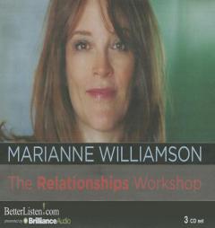 The Relationships Workshop by Marianne Williamson Paperback Book