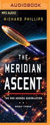 The Meridian Ascent (Rho Agenda Assimilation) by Richard Phillips Paperback Book