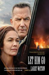 Let Him Go by Larry Watson Paperback Book