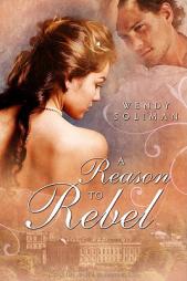 A Reason to Rebel by Wendy Soliman Paperback Book