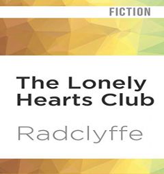 The Lonely Hearts Club by Radclyffe Paperback Book