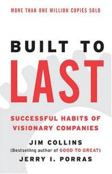Built to Last: Successful Habits of Visionary Companies by James C. Collins Paperback Book