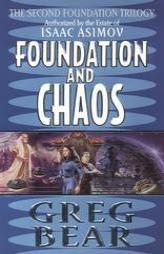 Foundation and Chaos: The Second Foundation Trilogy (Foundation Trilogy Series) by Greg Bear Paperback Book