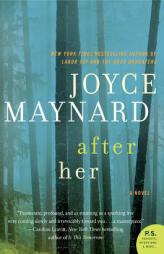 After Her: A Novel by Joyce Maynard Paperback Book