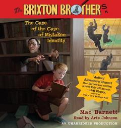 The Case of the Case of Mistaken Identity: The Brixton Brothers, Book 1 by Mac Barnett Paperback Book