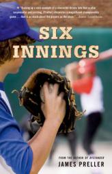 Six Innings: A Game in the Life by James Preller Paperback Book