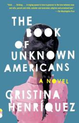 The Book of Unknown Americans by Cristina Henriquez Paperback Book