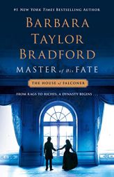 Master of His Fate: A House of Falconer Novel (The House of Falconer Series) by Barbara Taylor Bradford Paperback Book