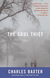 The Soul Thief by Charles Baxter Paperback Book