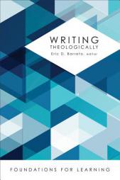 Writing Theologically by Eric D. Barreto Paperback Book