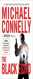 The Black Echo (A Harry Bosch Novel) by Michael Connelly Paperback Book
