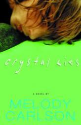 Crystal Lies (Carlson, Melody) by Melody Carlson Paperback Book