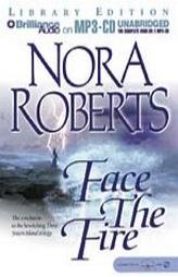 Face the Fire (Three Sisters Island Trilogy #3) by Nora Roberts Paperback Book