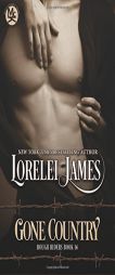 Gone Country (Rough Riders) (Volume 14) by Lorelei James Paperback Book