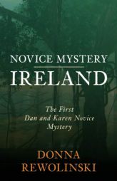 Novice Mystery Ireland: The First Dan and Karen Novice Mystery by Donna Rewolinski Paperback Book