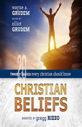 Christian Beliefs: Twenty Basics Every Christian Should Know by Wayne A. Grudem Paperback Book