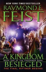 A Kingdom Besieged: Book One of the Chaoswar Saga by Raymond E. Feist Paperback Book