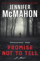 Promise Not to Tell: A Novel by Jennifer McMahon Paperback Book