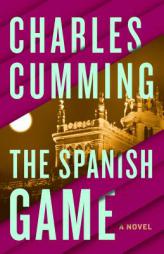 The Spanish Game (Alec Milius) by Charles Cumming Paperback Book