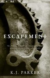 The Escapement (Engineer Trilogy) by K. J. Parker Paperback Book