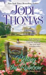 Betting the Rainbow by Jodi Thomas Paperback Book