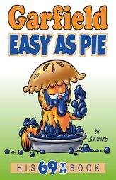 Garfield Easy as Pie: His 69th Book by Jim Davis Paperback Book
