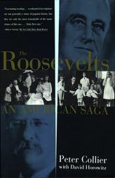 The Roosevelts: An American Saga by Peter Collier Paperback Book