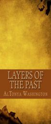 Layers of the Past (Volume 2) by AlTonya Washington Paperback Book